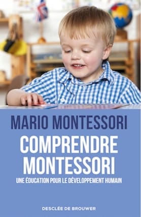 Comprendre Montessori de Mario Montessori traduit par Charlotte Poussin
